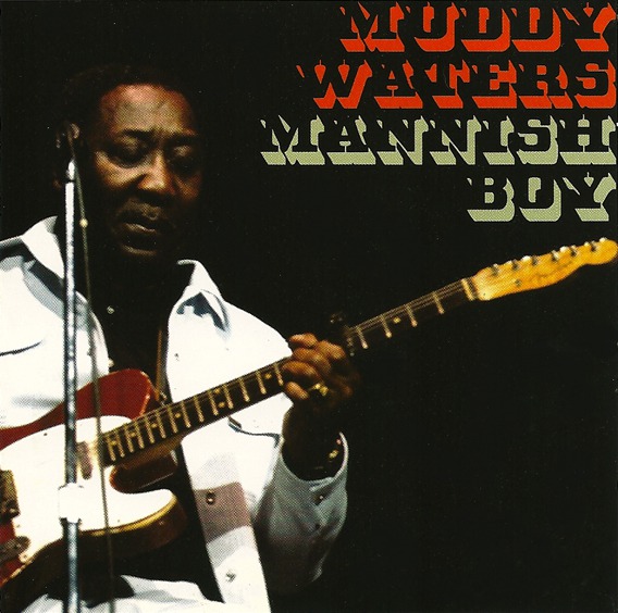 Muddy Waters Mannish Boy