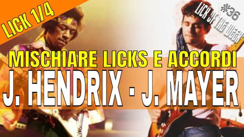 Come mischiare Licks e Accordi in stile Jimi Hendrix e John Mayer